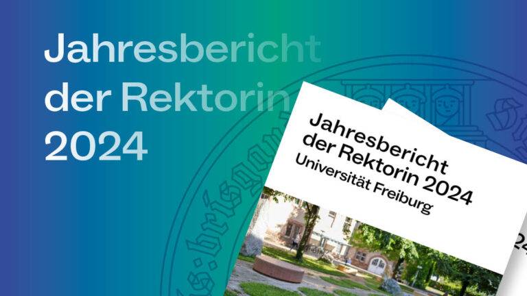 Uni Freiburg zieht Bilanz: Jahresbericht 2024 jetzt online
